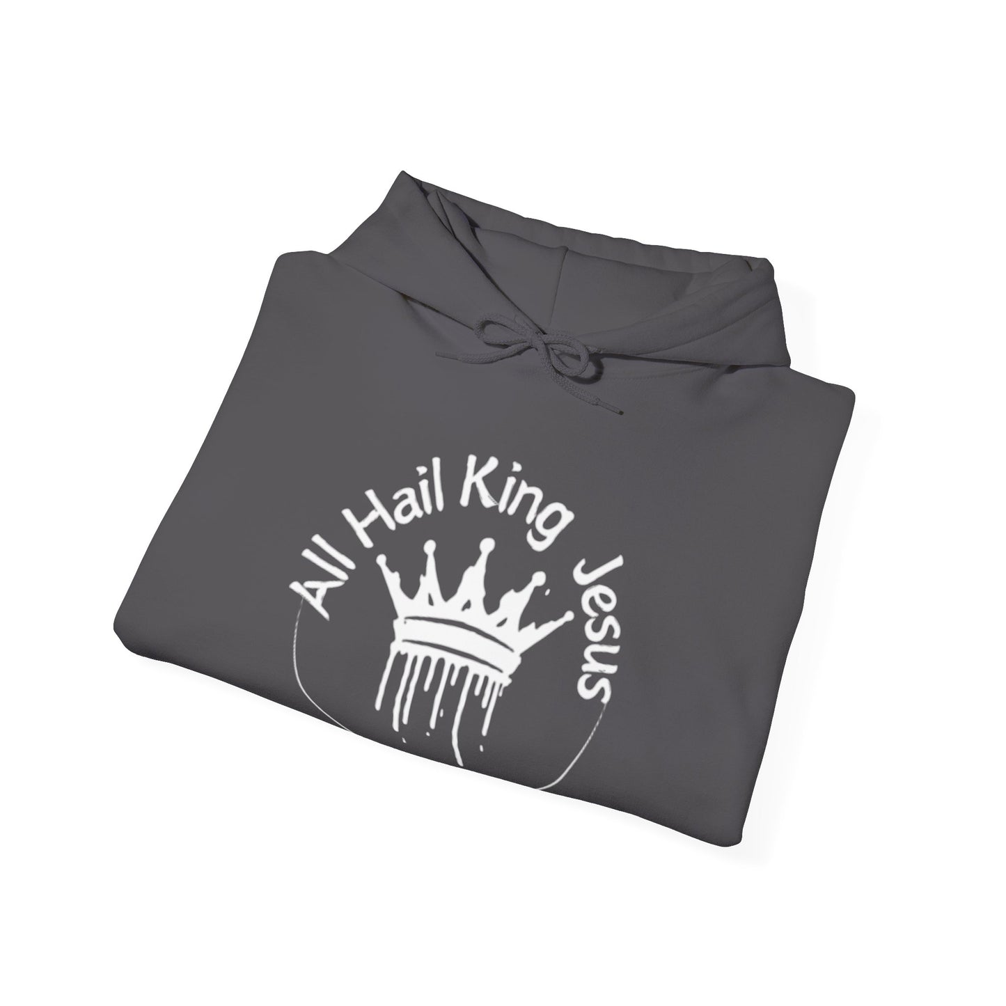 All Hail King Jesus Hooded Sweatshirt