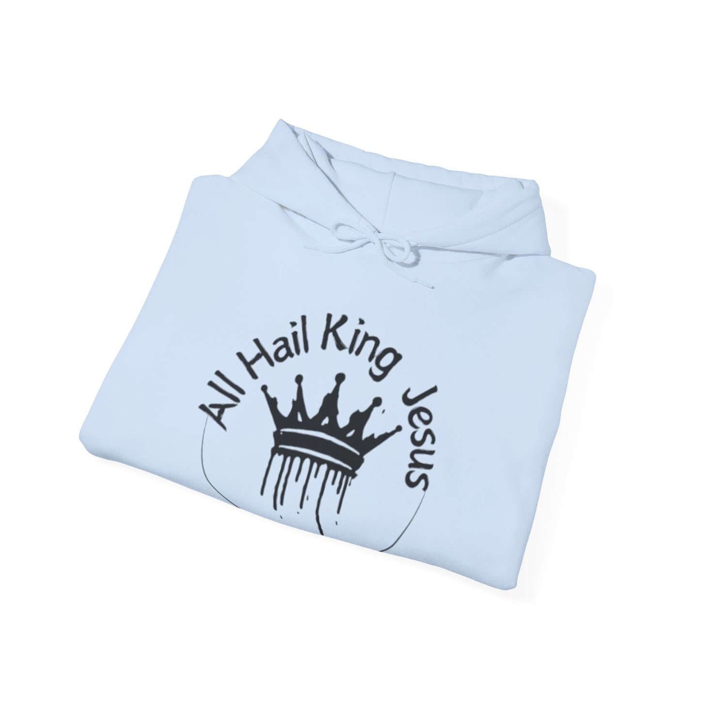 All Hail King Jesus Hooded Sweatshirt