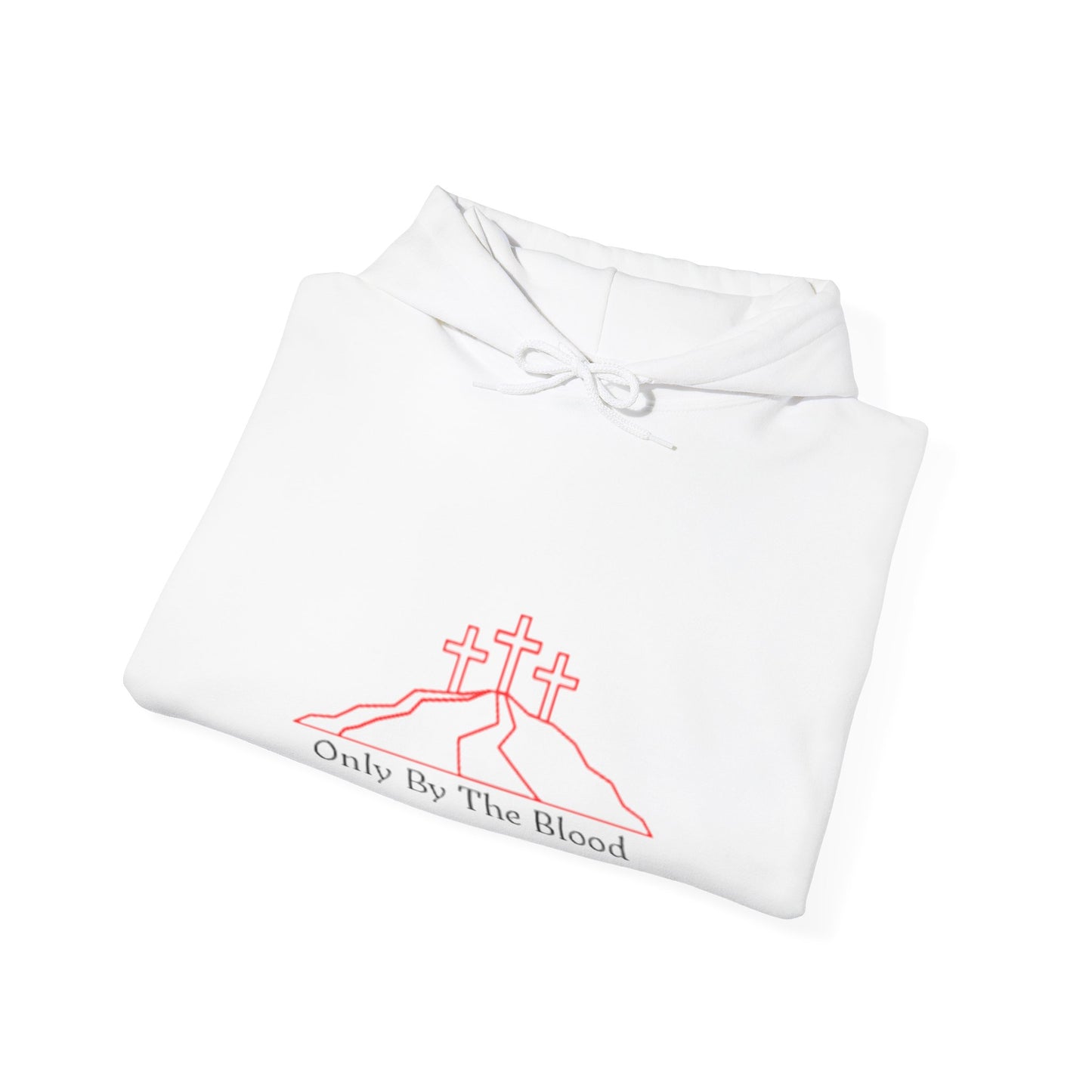 Only By The Blood Hooded Sweatshirt