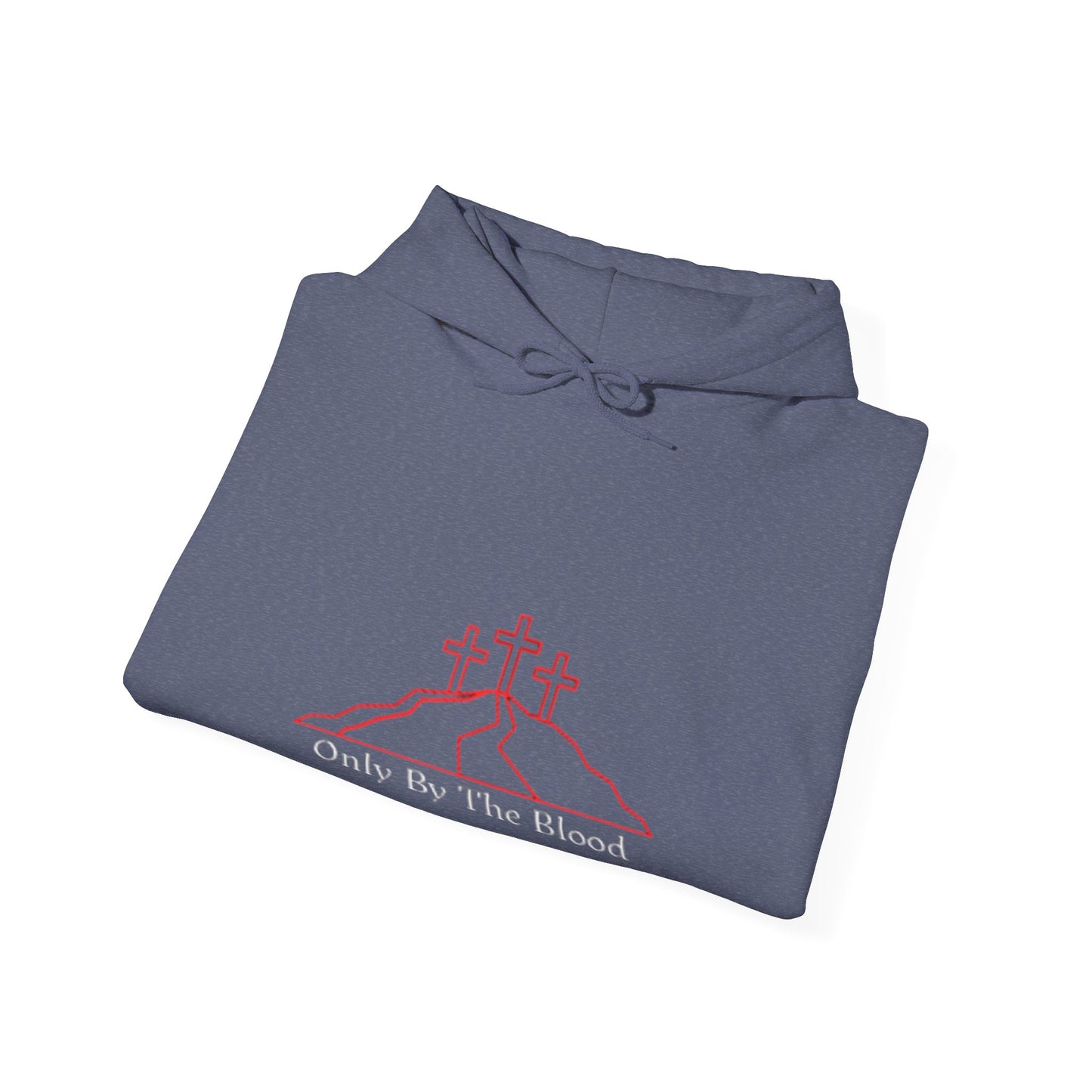 Only By The Blood Hooded Sweatshirt