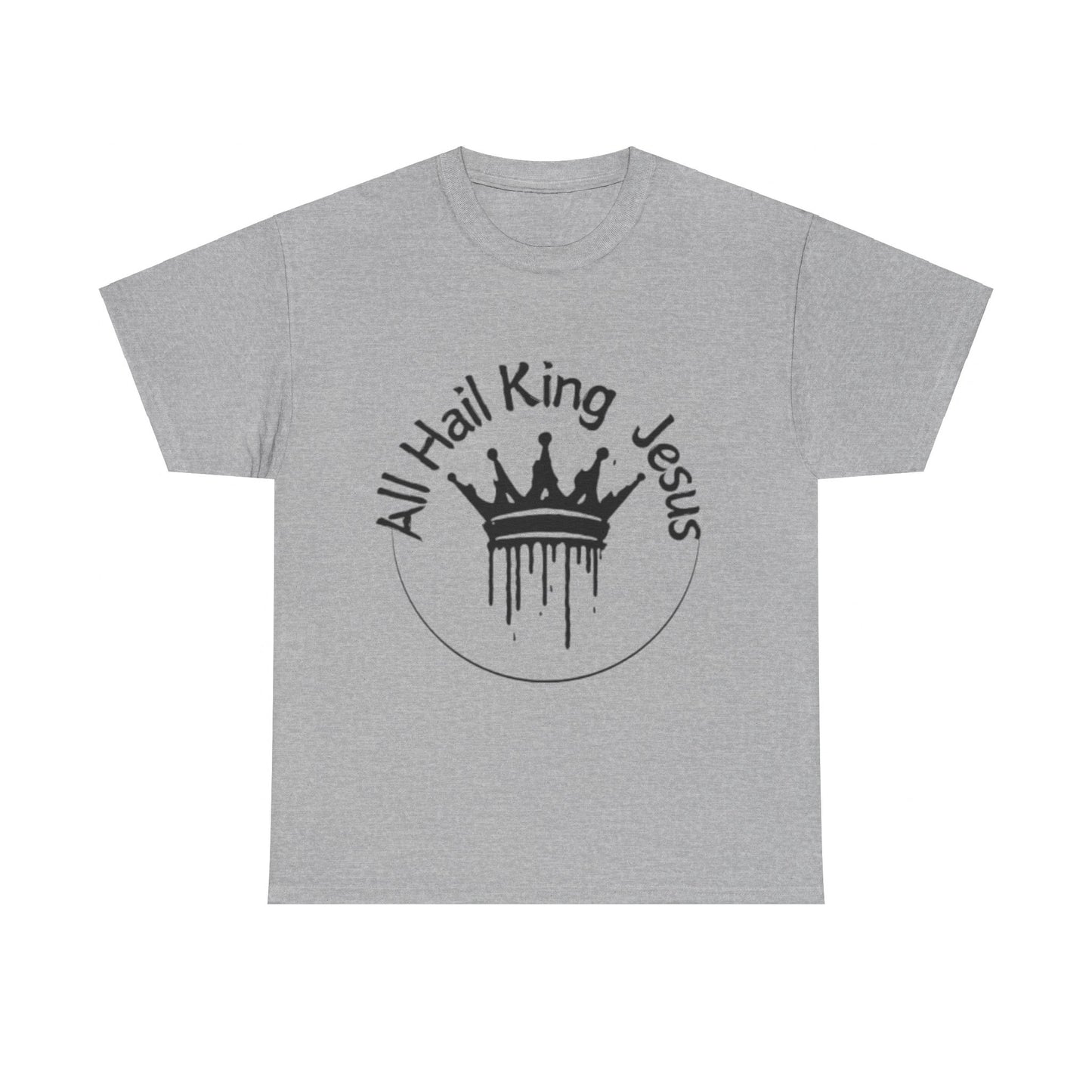 All Hail King Jesus T-Shirt
