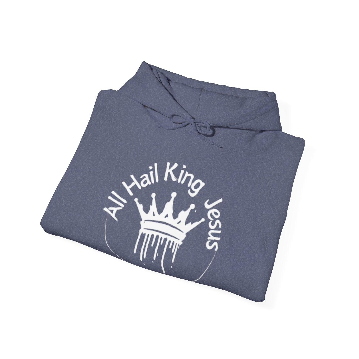 All Hail King Jesus Hooded Sweatshirt