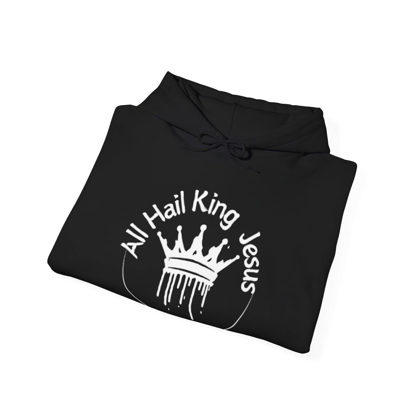 All Hail King Jesus Hooded Sweatshirt
