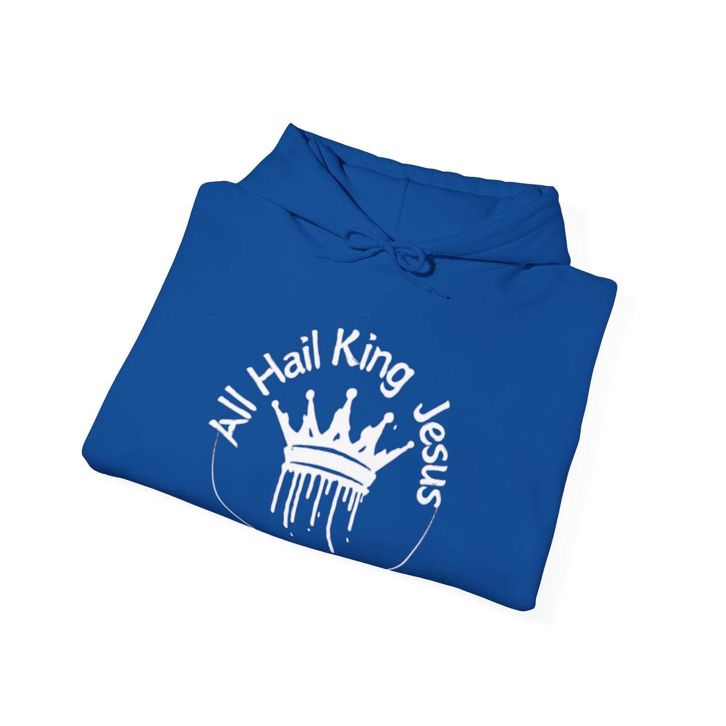 All Hail King Jesus Hooded Sweatshirt