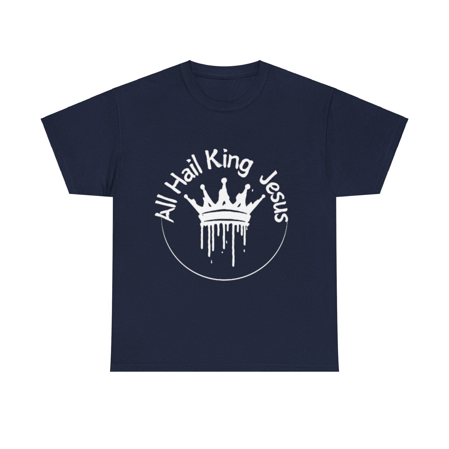All Hail King Jesus T-Shirt