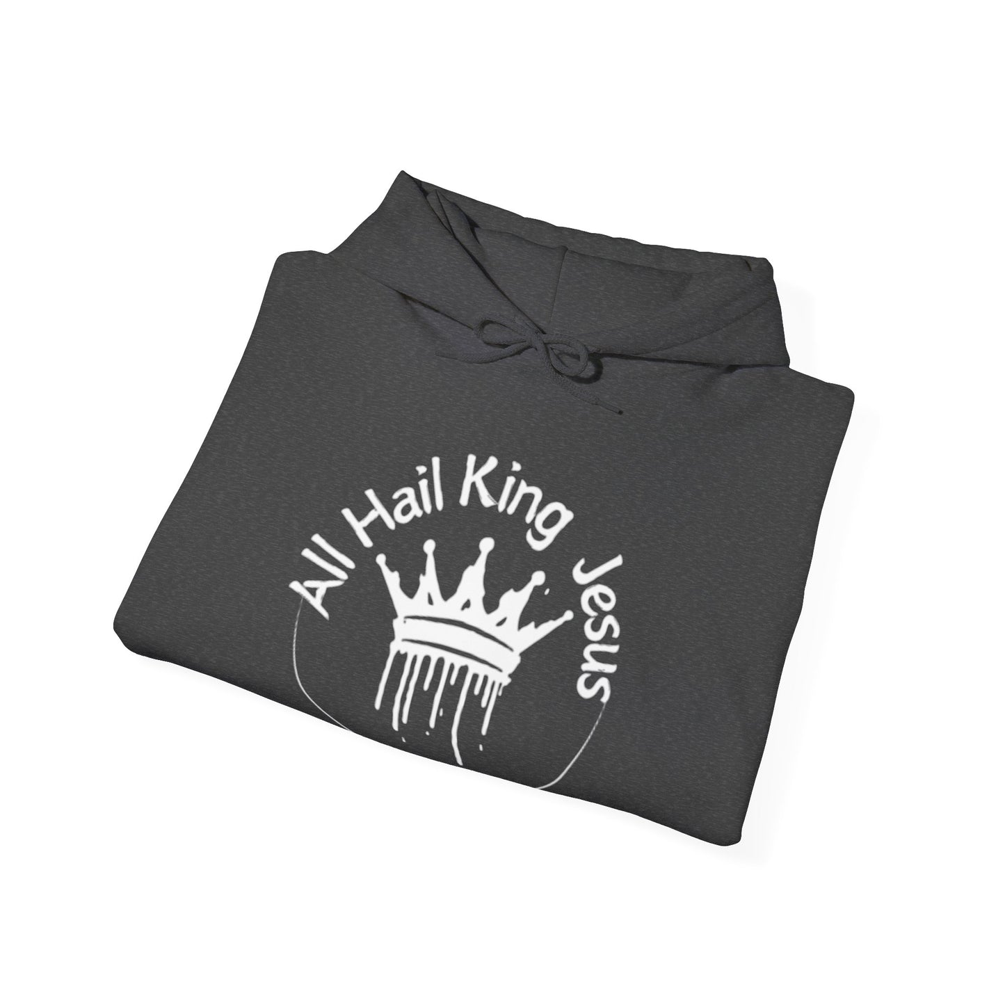 All Hail King Jesus Hooded Sweatshirt